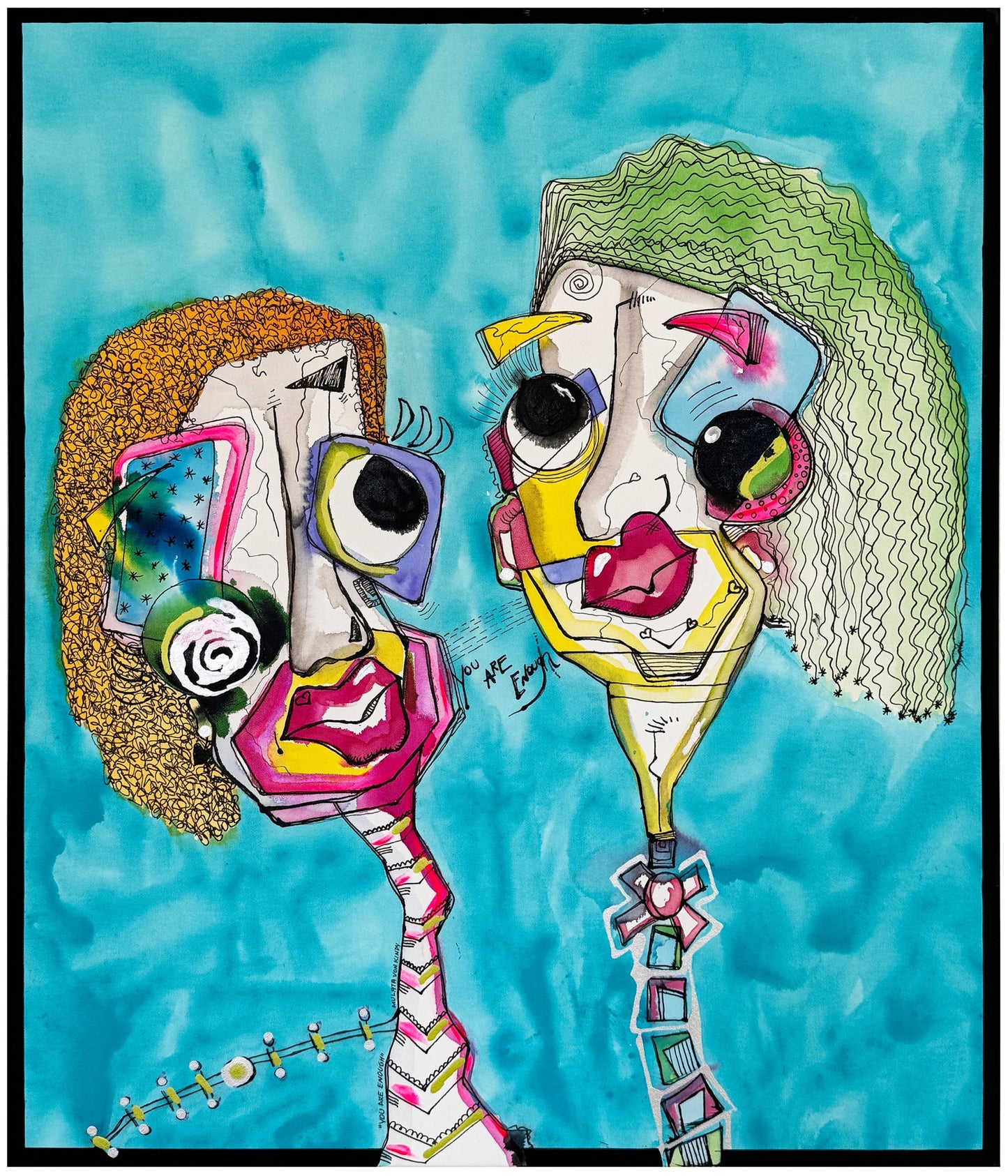 'You Are Enough' By Mulata Von Kindy™